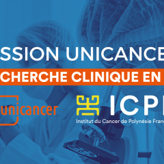 L’ICPF et Unicancer : une nouvelle mission pour développer la recherche clinique en Polynésie française​